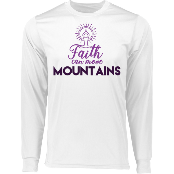 Faith can move mountains 788 LS Wicking T-Shirt