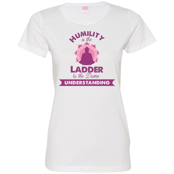 Humility is the Ladder to divine understanding 3516 Ladies' Fine Jersey T-Shirt