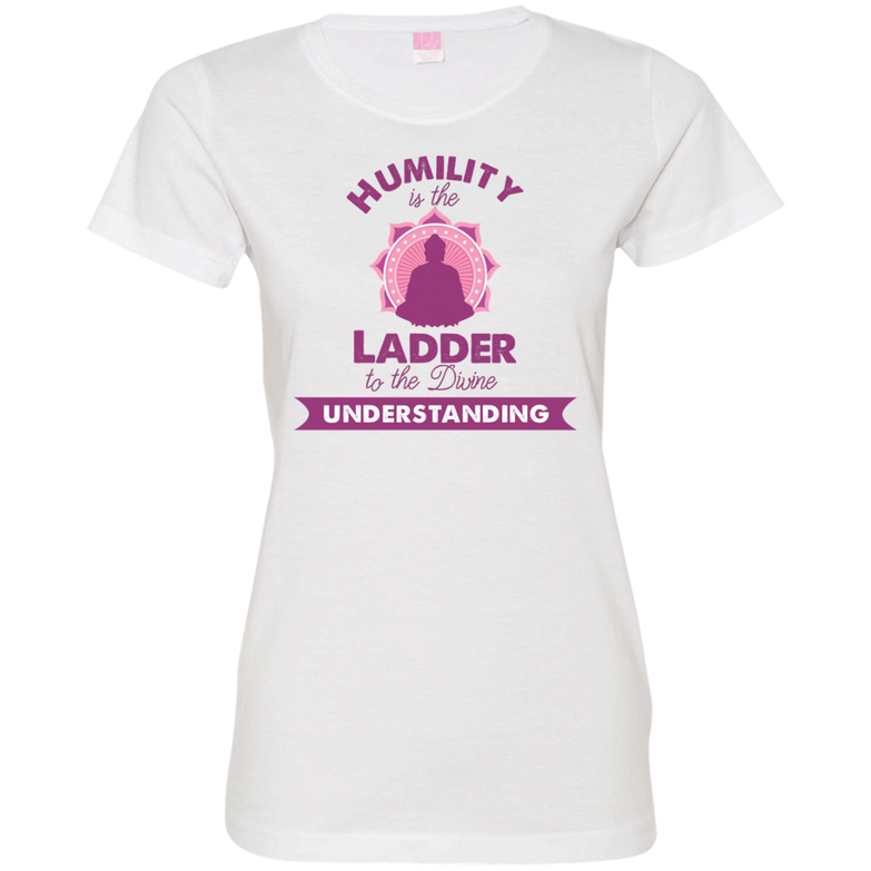 Humility is the Ladder to divine understanding 3516 Ladies' Fine Jersey T-Shirt