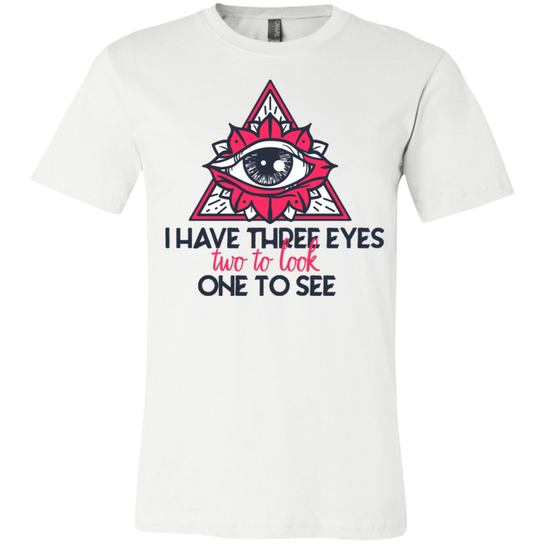 I have three eyes two to look one to see 3001Y Youth Jersey Short Sleeve T-Shirt