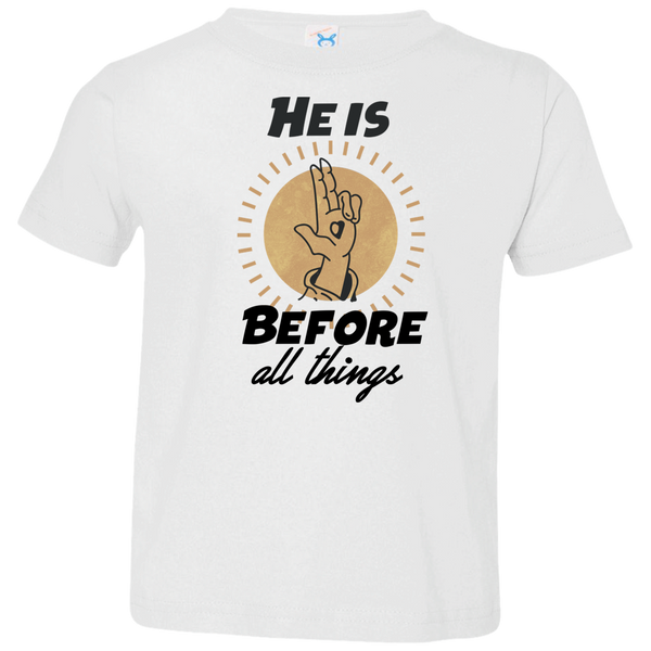 He is before all things 3321 Toddler Jersey T-Shirt