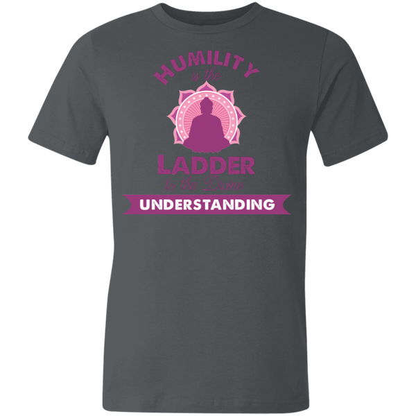 Humility is the Ladder to divine understanding 3001U Unisex Made in the USA Jersey Short-Sleeve T-Shirt