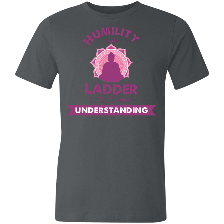 Humility is the Ladder to divine understanding 3001U Unisex Made in the USA Jersey Short-Sleeve T-Shirt