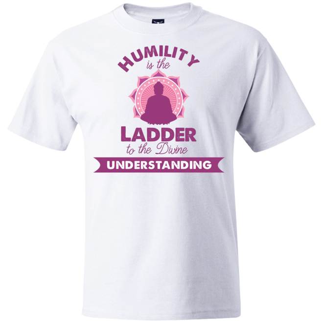 Humility is the Ladder to divine understanding 5180 Beefy T-Shirt