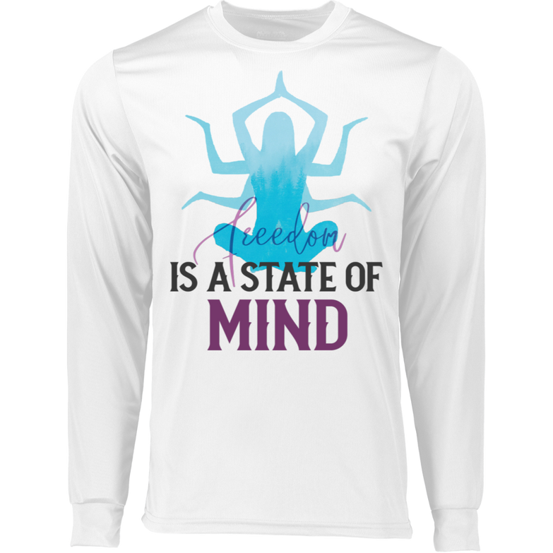 Is a state of mind 788 LS Wicking T-Shirt