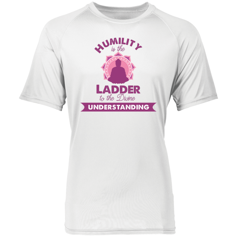 Humility is the Ladder to divine understanding 2790 Raglan Sleeve Wicking Shirt