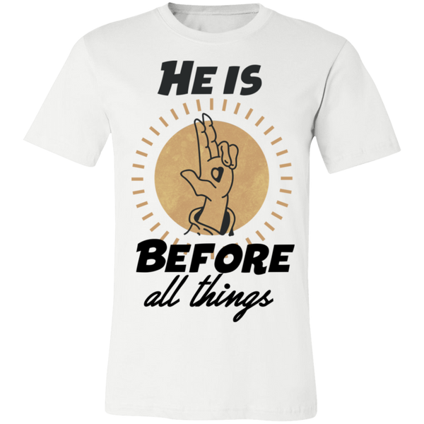 He is before all things 3001C Unisex Jersey Short-Sleeve T-Shirt