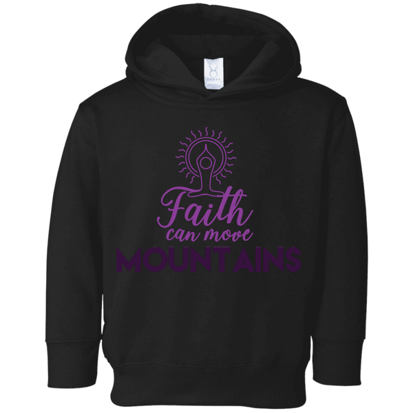 Faith can move mountains 3326 Toddler Fleece Hoodie